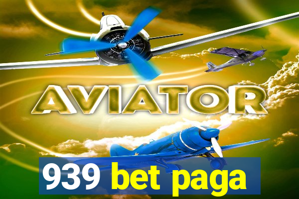 939 bet paga